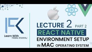 How to install React Native on MacOS(Part 2) | Complete Installation | Environment Setup | Urdu