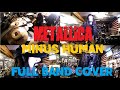 Metallica Minus Human Full Band Cover ONE MAN BAND 