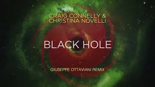 Craig Connelly & Christina Novelli Black Hole Giuseppe Ottaviani Remix