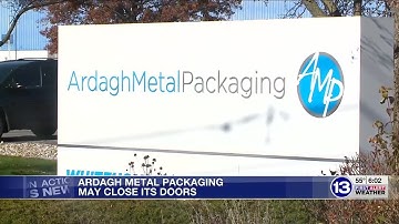 Ardagh Metal Packaging Plant may soon close its doors