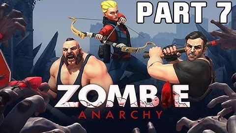 Zombie Anarchy Gameplay Walkthrough Part 7 [Android/iOS]