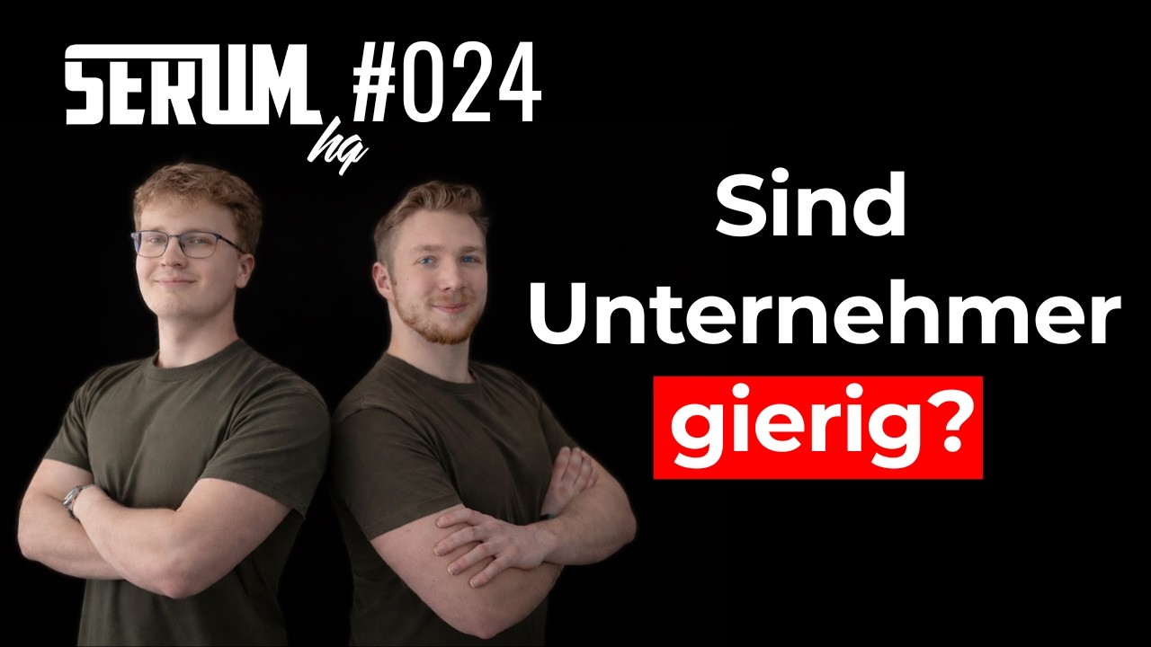 Sind Unternehmer gierig?: Die Wahrheit hinter Premium Preisen (Teil 2) - SERUM HQ #24