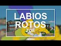 Zoé - Labios Rotos (letra) 💋🧡