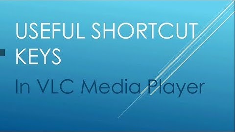 Easy Shortcut Keys Tricks in VLC Media Player || Latest Update 2018