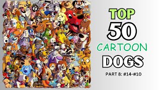 TOP 50 CARTOON DOGS: PART 8 (#14  #10)