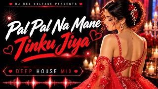 Tinku Jiya 🔥 | Melodic Deep House Remix | DJ REX VOLTAGE | Mamta Sharma & Javed Ali