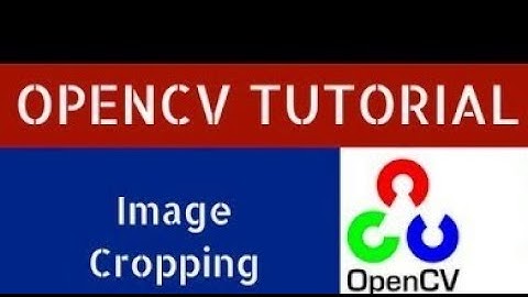 cropping of images in OpenCV with Python