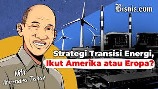 Transisi Energi, Potensi Gas Bumi dan Eksploitasi Batu Bara Ft Arcandra Tahar