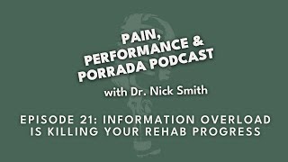 Information Overload is Killing your Rehab Progress