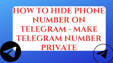 How to Hide Phone Number on Telegram - Make Telegram Number Private