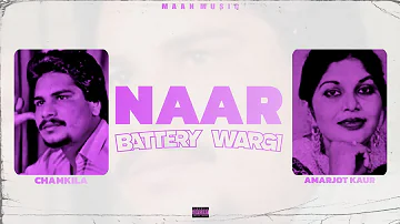 Naar Battery Wargi | Amar Singh Chamkila & Amarjot Chamkila | Maan Music