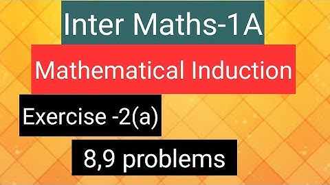 Inter Maths-1(A)- Mathematical Induction- exercise-2(a) - 8,9 problems