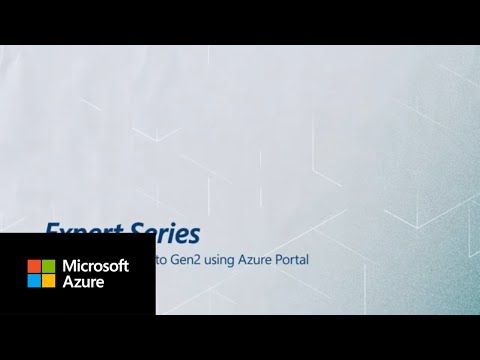 Migrate Azure Data Lake Storage from Gen1 to Gen2 by using the Azure Portal | Azure Expert Series
