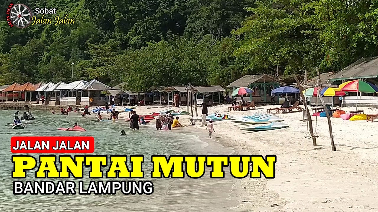 PANTAI MUTUN BANDAR LAMPUNG ( Jalan Jalan Wisata )