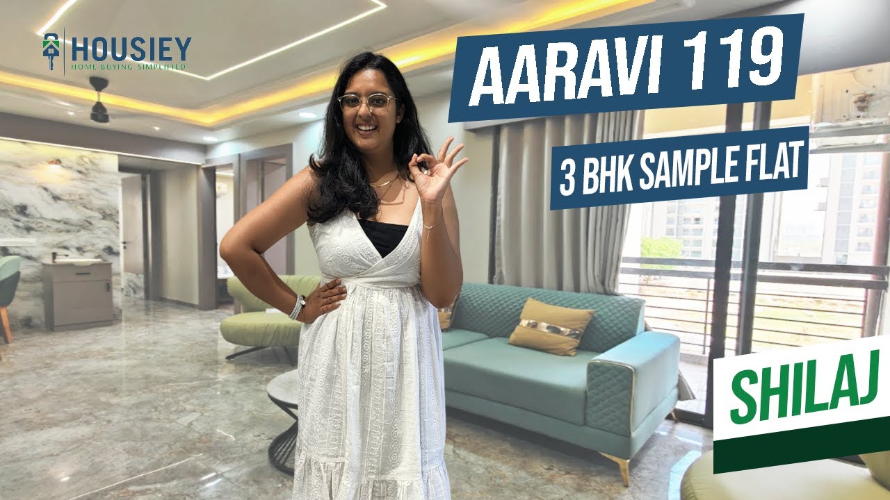 Aaravi 119 Shilaj | 3 BHK Sample Flat Tour [2025] | Aaravi Developers ...