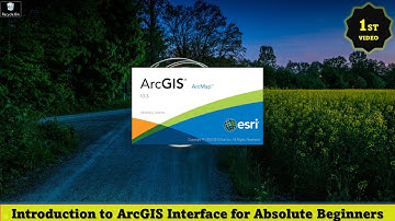 ArcGIS Tutorial 01: Introduction to ArcGIS Interface for Absolute Beginners | 2024