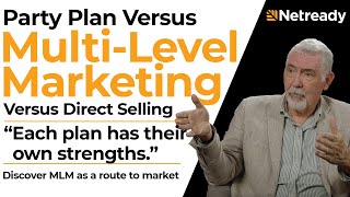 MLM vs Party Plan vs Direct Selling