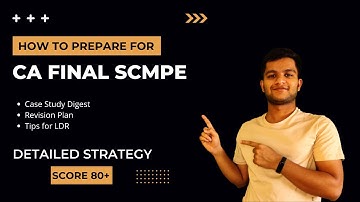 How to Prepare for CA Final SCMPE | Detailed Strategy for Costing | Case Study Digest | Watch@1.25X