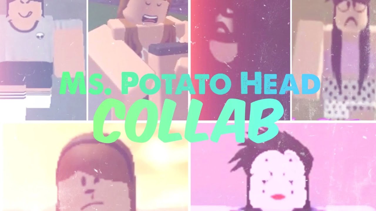 Roblox Collab Ms.Potato Head (Music Video) YouTube