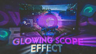 Make Next Level Glowing Scope Effect On Android | Free Preset with Tutorial  | Alight Motion | RTG