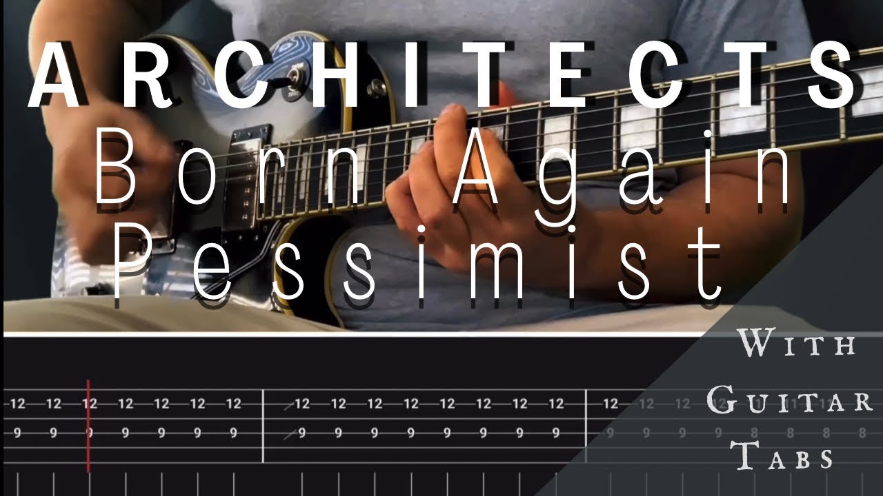 Architects- Born Again Pessimist (Guitar Tab Play Along)