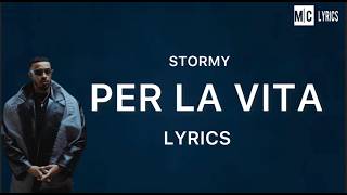 STORMY - PER LA VITA (Lyrics )
