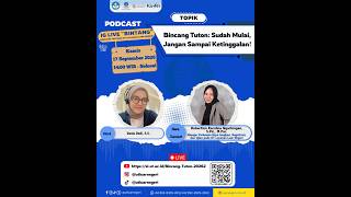 Bincang Tuton: Sudah Mulai, Jangan Sampai Ketinggalan!