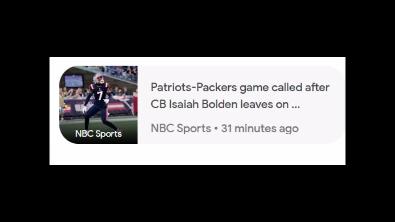 Patriots-Packers game called after CB Isaiah Bolden leaves on ...