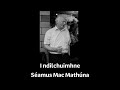 I ndilchuimhne Séamus Mac Mathúna