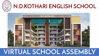 VIRTUAL SCHOOL ASSEMBLY || N.D.KOTHARI ENGLISH SCHOOL || CLASS IX