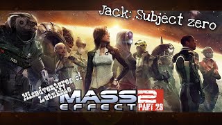 Mass Effect 2 pt. 23 | Jack: Subject Zero
