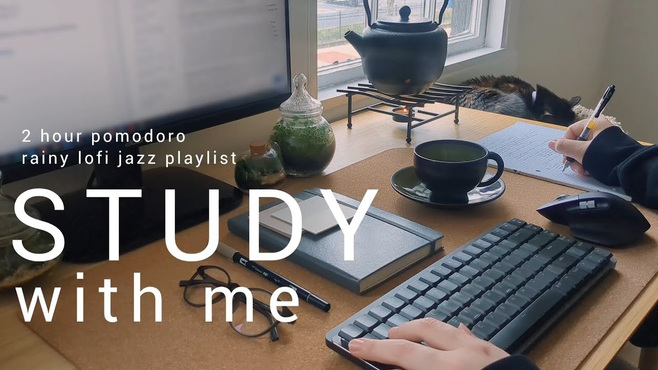 2 HOUR STUDY WITH ME 🌧️ rainy lofi jazz playlist | pomodoro 50/10 - YouTube