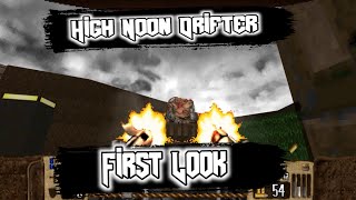 High Noon Drifter First Look Gameplay Nashgore Addon