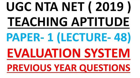 Evaluation system previous year question lecture 48 paper 1  net 2019