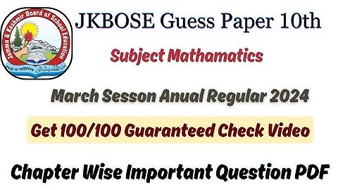 JKBOSE 10th Maths Guess Paper 2024 || Chapter Wise Important Questions || PDF Of Guess Paper 2024