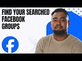 How to Find Facebook Groups You’ve Searched Before | Quick &amp; Easy History Tutorial