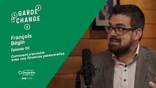 Comment s’enrichir avec nos finances personnelles | Garde Le Change | Épisode 2 Saison 1