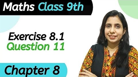 Exercise 8.1 (Question 11) Class 9 Chapter 8 Maths