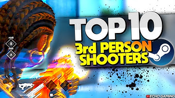 Top 10 3rd Person Shooters on Steam