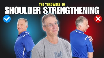 Shoulder Strengthening: The Throwers 10 (Easy to Hard Exercises)