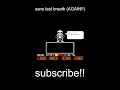 sans last breath (again!!)