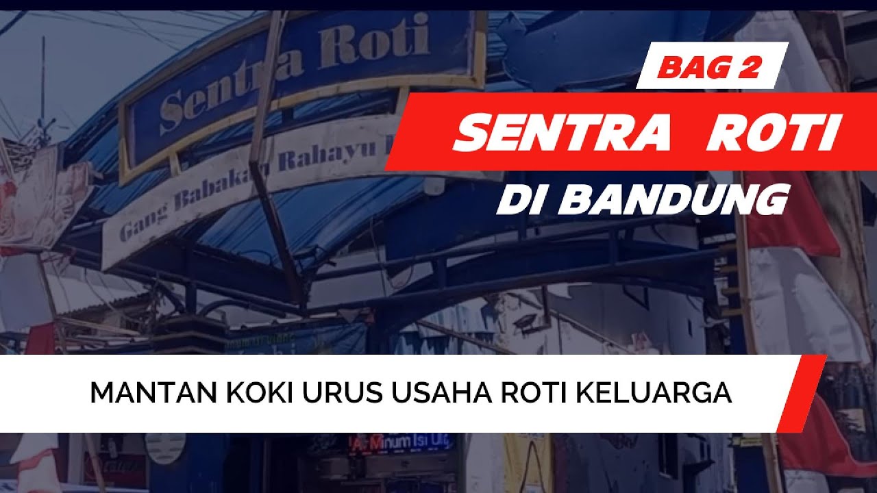 Jarang yang tahu ada Sentrra Roti di Bandung.Satu keluarga masih bertahan usaha roti