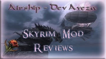 Airship - Dev Aveza, Skyrim Mod Review