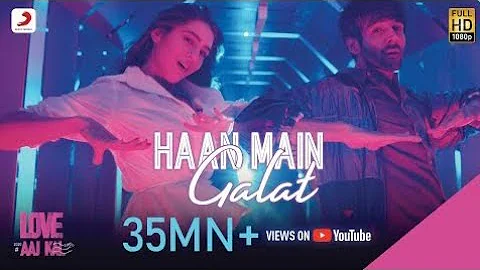 Haan Main Galat - Love Aaj Kal | Kartik, Sara | Pritam | Arijit Singh | Shashwat