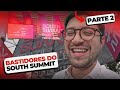 TUDO que APRENDI no South Summit 2025: Networking, Palestras e MUITO INSIGHT | PT.2