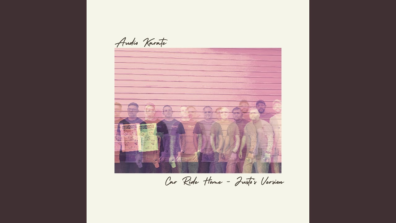 Car Ride Home (Justo's Version)