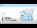 How to Become a Service Bureau