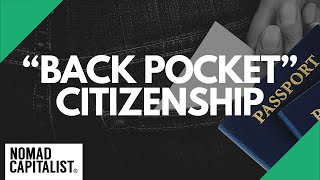 Get a “Back Pocket” Residence and Citizenship