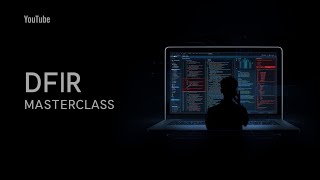 DFIR Masterclass – End-to-End Digital Forensics & Incident Response Explained