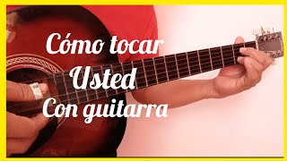 Cómo tocar ( Usted ) con guitarra 🇲🇽